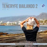 Teneryfe Bailando– Muzyka Taneczna z Hiszpańską Duszą vol 2
